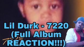 Lil Durk - 7220 (Full Album REACTION!!!) NO BAD SONG