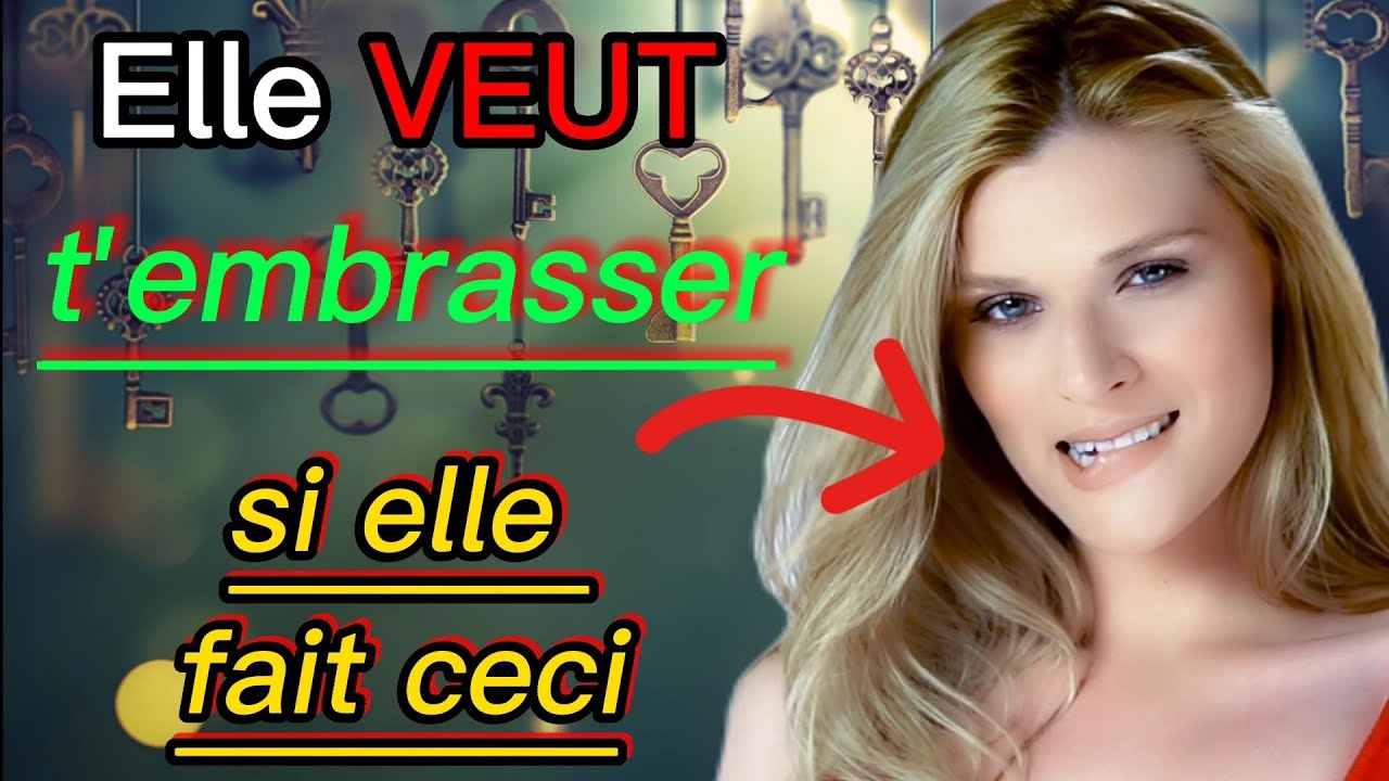 Les Signes Secrets qu'Elle Veut T'EMBRASSER - YouTube