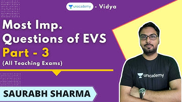Most Important Questions of EVS Part - 3 ( All teaching exams) | Saurabh Sharma | Unacademy Vidya