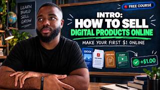 How To Make Your First $1 Selling Digital Products — No $1,995 Course (Free 12 Lessons)