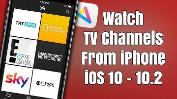 How to watch TV Channels on your iOS Device iOS 10 - 10.2 without a Computer!