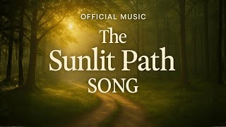 The Sunlit Path Song (Official Music) New Travel & Wellness Song | Journey to Inner Peace & Success