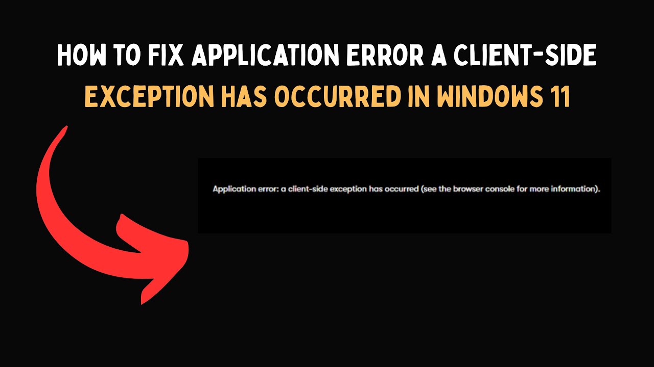 How to Fix Application Error a Client Side Exception Has Occurred in ...