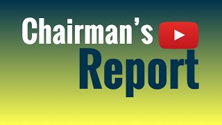 Chairman's Report 5/28/21