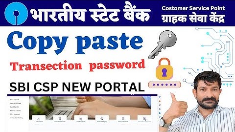 Trasection Password copy paste kese kare? Sbi CSP new Portal ।।