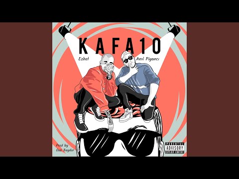 Anıl Piyancı & Ezhel - KAFA10