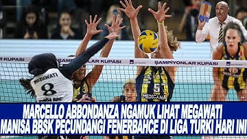 MARCELLO ABBONDANZA NGAMUK LIHAT MEGAWATI MANISA BBSK PECUNDANGI FENERBAHCE DI LIGA TURKI HARI INI