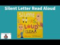 Silent Letters Loud and Clear | Grammar Silent Letter's Children's Picture Book Read Aloud!