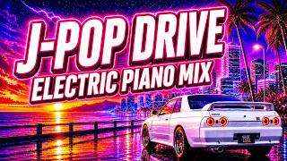 Japanese Night Drive Music | Relaxing J-Pop Electric Piano Ballad Mix