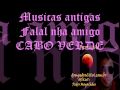 falal nha amigo - CABO VERDE.wmv