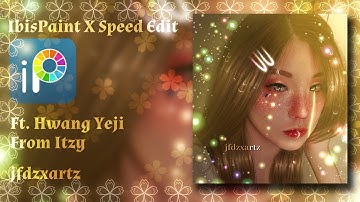 Itzy - Hwang Yeji | IbisPaint X Neon Smudge Edit | Speed Edit 4