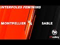 2025 INTERPOLES FEMININS :: MONTPELLIER vs SABLE :: premier tour