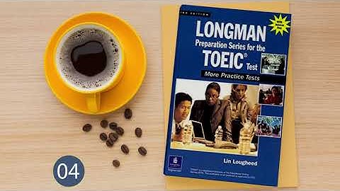 LONGMAN Preparation Series for the TOEIC Test - More Practice Test (Third Edition) Disc 04