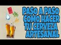 Paso a paso para hacer Cerveza Artesanal parte 1/2