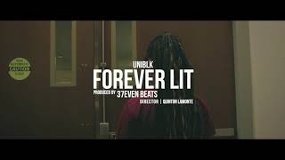 Uni Blk- Forever Lit Official Video