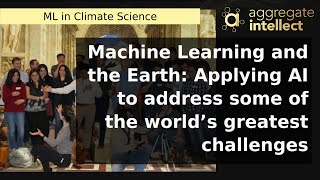 Machine Learning and the Earth: Applying AI to address some of the world’s greatest challenges
