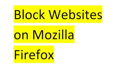 How to Block Websites on Firefox