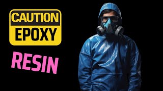 Resin Safety - Everything you need to know