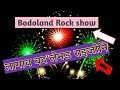 Bodoland rock show 2019