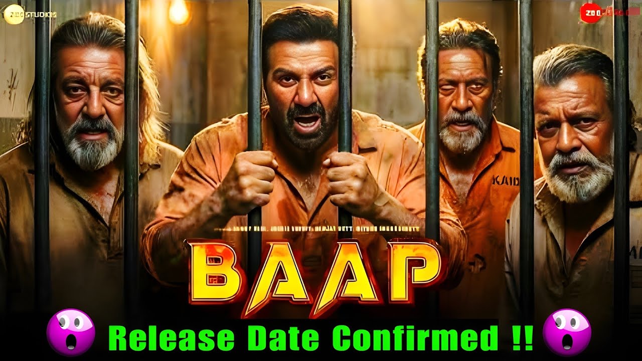 Baap Official Update & News, Sunny Deol, Sanjay D, Jacky Shroff, Mithun, Baap Movie Trailer
