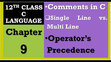 Operator Precedence and Comments in C language 2nd year Computer|Chapter 9 12th Class Computer