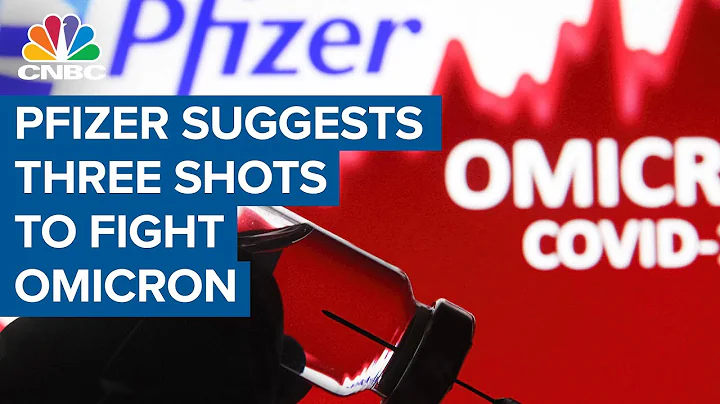 Pfizer CEO: Three Covid shots against omicron variant equivalent to two targeting original strains