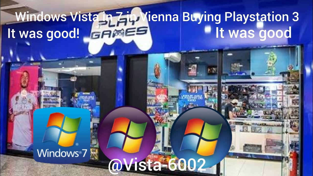 Windows Vista in 7 in Vienna Buying Playstation 3 | Windows Animation | Windows Vista