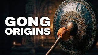 The Origin of the Gong: Ancient History & Spiritual Power