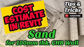 Cost Estimate of Sand for Mortar in 100mm thick CHB Wall in Revit. Program of Works in Revit.