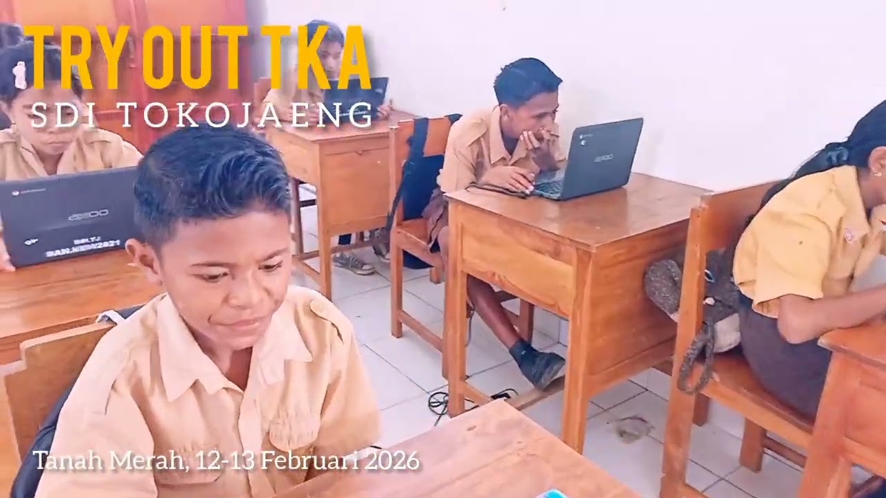 TRY OUT TKA KELAS 6 SDI TOKOJAENG