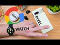 Google PIXEL + Watch + Buds ... Un écosystème solide ?