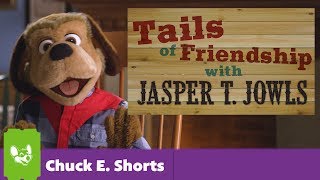 Friendship Stories For Kids With Jasper T. Jowls Chuck E. Shorts