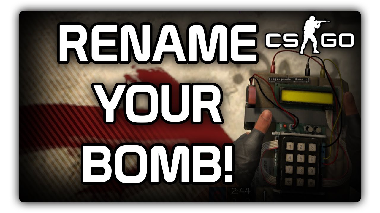 CS:GO - How To Rename Your BOMB! - YouTube