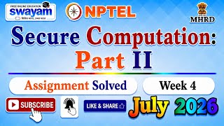 Secure Computation: Part II Week 4 Assignment Solutions#NPTELASSIGNMENTS#July2026#Week4#Secure2026