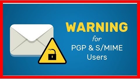 Breaking News | Critical Flaws in PGP and S/MIME Tools Can Reveal Encrypted Emails in Plaintext
