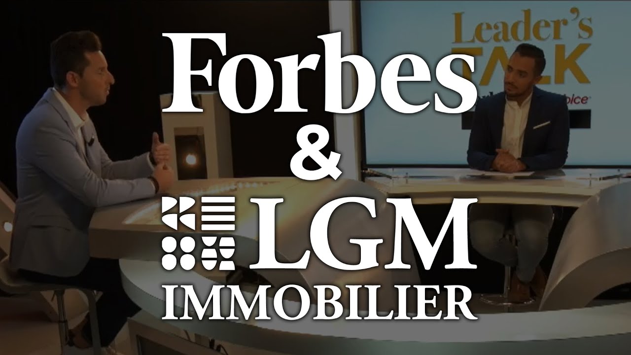 Forbes & LGM Immobilier - YouTube