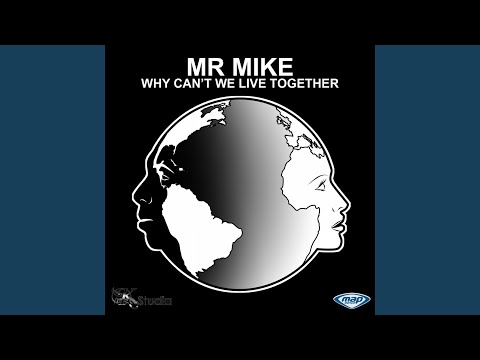 Mr. Mike — Why Can't We Live Together (Rocco Headroom Mix)