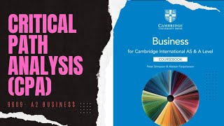 Critical Path Analysis (CPA)- Lecture | A2 9609 Business