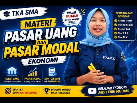 Pasar Uang & Pasar Modal | Materi TKA SMA Ekonomi Lengkap