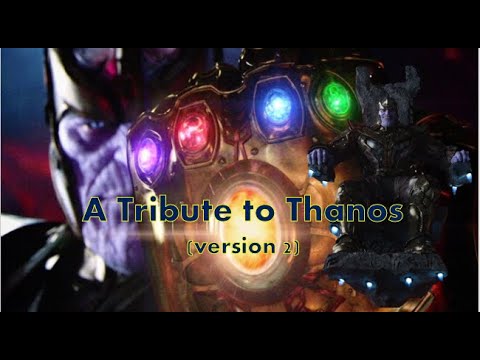 Thanos: A Tribute To The Mad Titan (Version 2) | 2,000 Subscriber Special