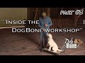 Place Training | "Inside The DogBone Workshop" Part #3