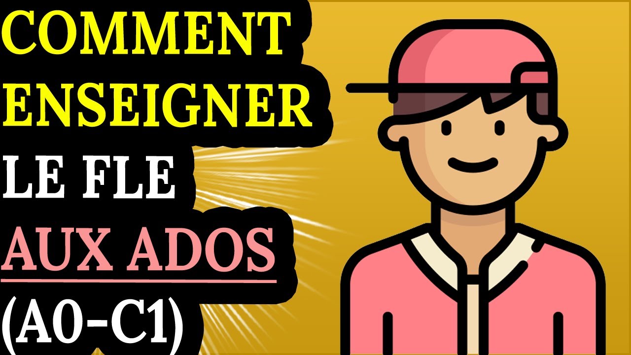Comment enseigner le FLE aux adolescents ? (A0-C1) - YouTube