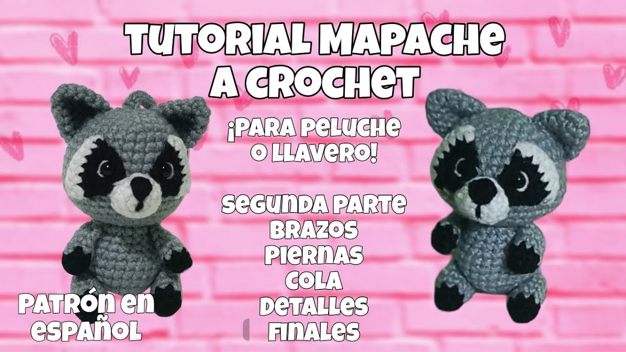 TUTORIAL de MAPACHE a CROCHET perfecto para LLAVEROS 2/2