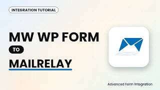 MW WP Form to MailRelay Integration Tutorial | AFI