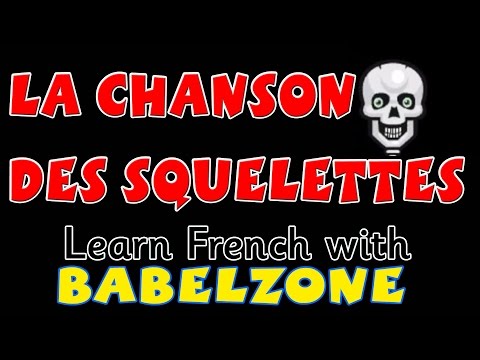 BABELZONE - La chanson des squelettes - Teach French with LCF Clubs