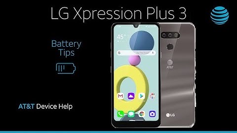 Learn about Battery life of the LG Xpression Plus 3 | AT&T Wireless