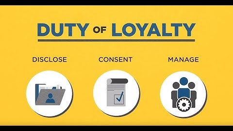 Code and Standards: Duty of Loyalty