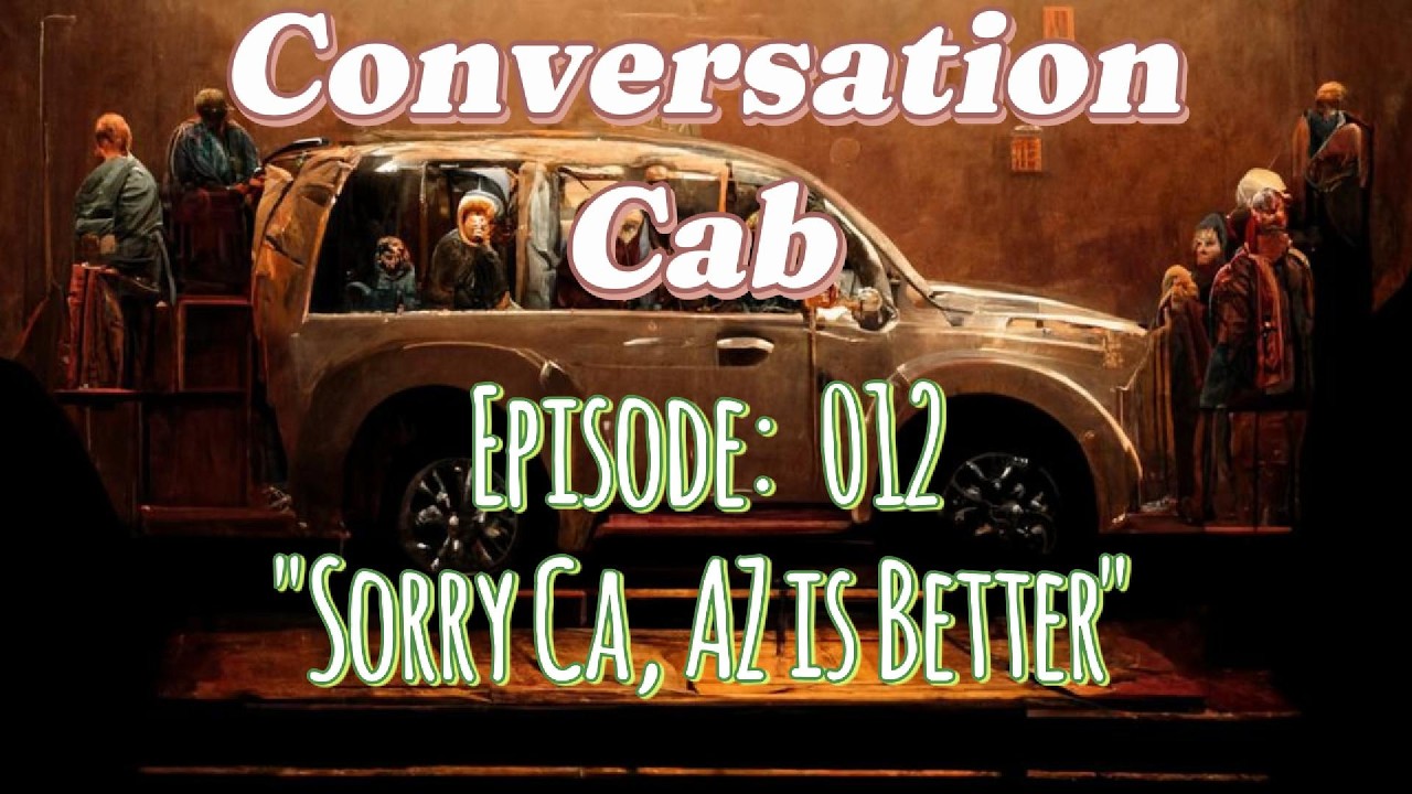 Episode 012:  Sorry CA, AZ is Better