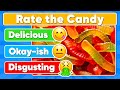 Rate the candy challenge  ultimate candy tier list  food quiz