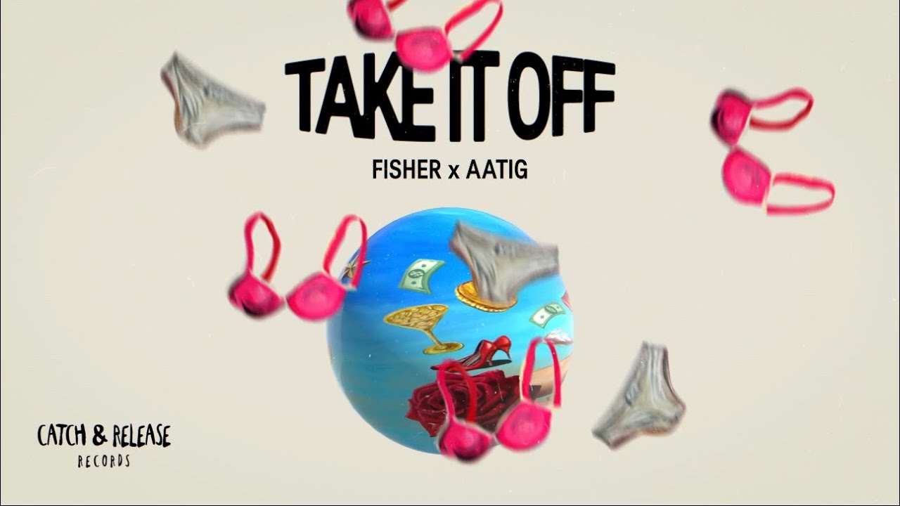 Take it off перевод. Fisher x aatig take it off.